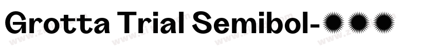 Grotta Trial Semibol字体转换 Grotta Trial Semibol字体转换
